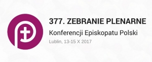 W piątek 377. Zebranie Plenarne Konferencji Episkopatu Polski w Lublinie