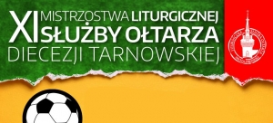 XI Mistrzostwa Liturgicznej Służby Ołtarza Diecezji Tarnowskiej