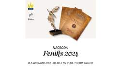 Nagroda Feniks 2024 dla ks. prof. Piotra Łabudy oraz Wydawnictwa Diecezji Tarnowskiej Biblos