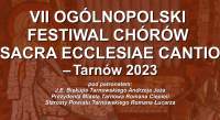 Zapraszamy na: VII Ogólnopolski Festiwal Muzyki Chóralnej „Sacra Ecclesiae Cantio – Tarnów 2023&quot;